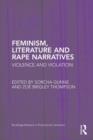 Feminism, Literature and Rape Narratives : Violence and Violation - Book