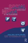 Using Social Media Effectively in the Classroom : Blogs, Wikis, Twitter, and More - Book