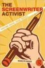 The Screenwriter Activist : Writing Social Issue Movies - Book