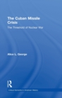 The Cuban Missile Crisis : The Threshold of Nuclear War - Book