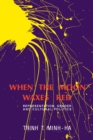 When the Moon Waxes Red : Representation, Gender and Cultural Politics - Book