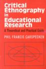 Critical Ethnography in Educational Research : A Theoretical and Practical Guide - Book