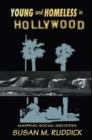Young and Homeless In Hollywood : Mapping the Social Imaginary - Book