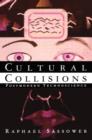 Cultural Collisions : Postmodern Technoscience - Book