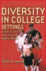 Diversity in College Settings : Directives for Helping Professionals - Book