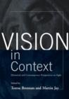Vision in Context : Historical and Contemporary Perspectives on Sight - Book