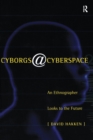 Cyborgs@Cyberspace? : An Ethnographer Looks to the Future - Book
