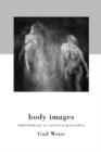 Body Images : Embodiment as Intercorporeality - Book