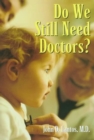 Do We Still Need Doctors? - Book
