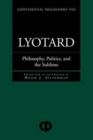 Lyotard : Philosophy, Politics and the Sublime - Book