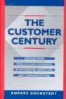 The Customer Century : Lessons from World Class Companies in Integrated Communications - Book
