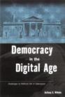 Democracy in the Digital Age : Challenges to Political Life in Cyberspace - Book