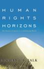 Human Rights Horizons : The Pursuit of Justice in a Globalizing World - Book