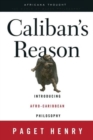 Caliban's Reason : Introducing Afro-Caribbean Philosophy - Book