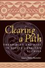 Clearing a Path : Theorizing the Past in Native American Studies - Book