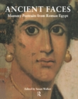Ancient Faces : Mummy Portraits in Roman Egypt - Book