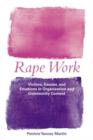 Rape Work : Victims, Gender, and Emotions in Organization and Community Context - Book
