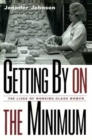 Getting By on the Minimum : The Lives of Working-Class Women - Book