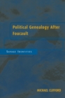 Political Genealogy After Foucault : Savage Identities - Book