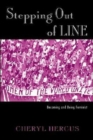 Stepping Out of Line : Becoming and Being a Feminist - Book