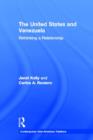 United States and Venezuela : Rethinking a Relationship - Book