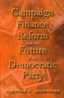 Campaign Finance Reform and the Future of the Democratic Party - Book