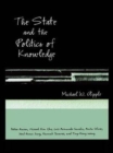 The State and the Politics of Knowledge - Book