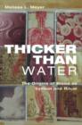 Thicker Than Water : The Origins of Blood as Symbol and Ritual - Book