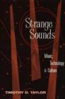 Strange Sounds : Music, Technology and Culture - Book