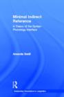 Minimal Indirect Reference : A Theory of the Syntax-Phonology Interface - Book