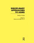 Biology of Aging : Disciplinary Approaches to Aging - Book