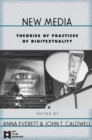 New Media : Theories and Practices of Digitextuality - Book