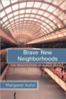 Brave New Neighborhoods : The Privatization of Public Space - Book