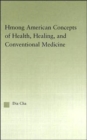 Hmong American Concepts of Health - Book