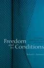 Freedom and Its Conditions : Discipline, Autonomy, and Resistance - Book