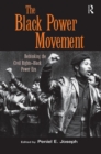 The Black Power Movement : Rethinking the Civil Rights-Black Power Era - Book