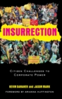 Insurrection : Citizen Challenges to Corporate Power - Book