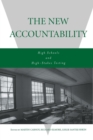 The New Accountability : High Schools and High-Stakes Testing - Book