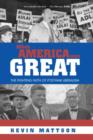 When America Was Great : The Fighting Faith of Liberalism in Post-War America - Book