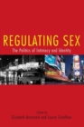 Regulating Sex : The Politics of Intimacy and Identity - Book