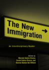 The New Immigration : An Interdisciplinary Reader - Book