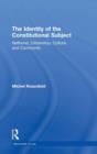 The Identity of the Constitutional Subject : Selfhood, Citizenship, Culture, and Community - Book
