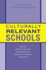 Culturally Relevant Schools : Creating Positive Workplace Relationships and Preventing Intergroup Differences - Book