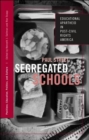 Segregated Schools : Educational Apartheid in Post-Civil Rights America - Book