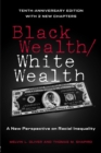 Black Wealth / White Wealth : A New Perspective on Racial Inequality - Book
