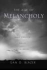 The Age of Melancholy : "Major Depression" and its Social Origin - Book