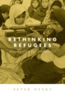 Rethinking Refugees : Beyond State of Emergency - Book