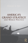 America's Grand Strategy and World Politics - Book