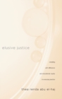 Elusive Justice : Wrestling with Difference and Educational Equity in Everyday Practice - Book