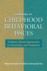 Handbook of Childhood Behavioral Issues : Evidence-Based Approaches to Prevention and Treatment - Book